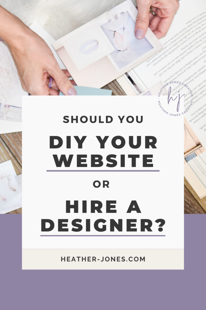 Should you DIY a website or Hire a Designer? | Heather Jones Creative | Showit Designer | Showit Templates